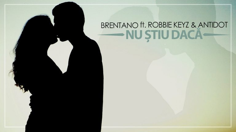 Brentano feat.Robbie Keyz, Antidot – Nu stiu daca