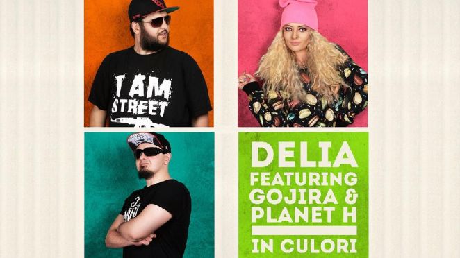 Delia, Gojira, Planet H – In culori (Single nou)