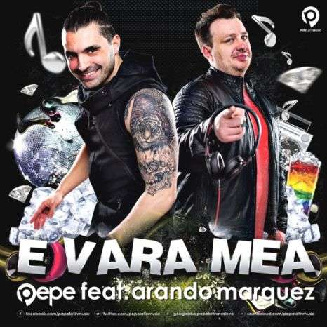 Pepe feat Arando Marquez – E Vara Mea (single nou)