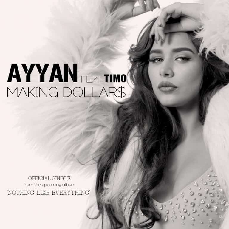 Lansare single oficial – Ayyan – Making Dollars ft. Timo + Interviu