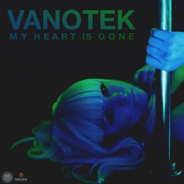 Vanotek My Heart is Gone