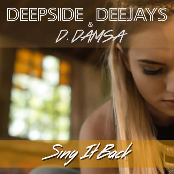 Deepside Deejays-Sing It Back
